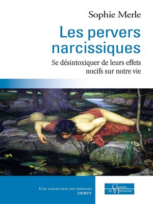 cover image of Les pervers narcissiques--Se désintoxiquer de leurs effets nocifs sur notre vie